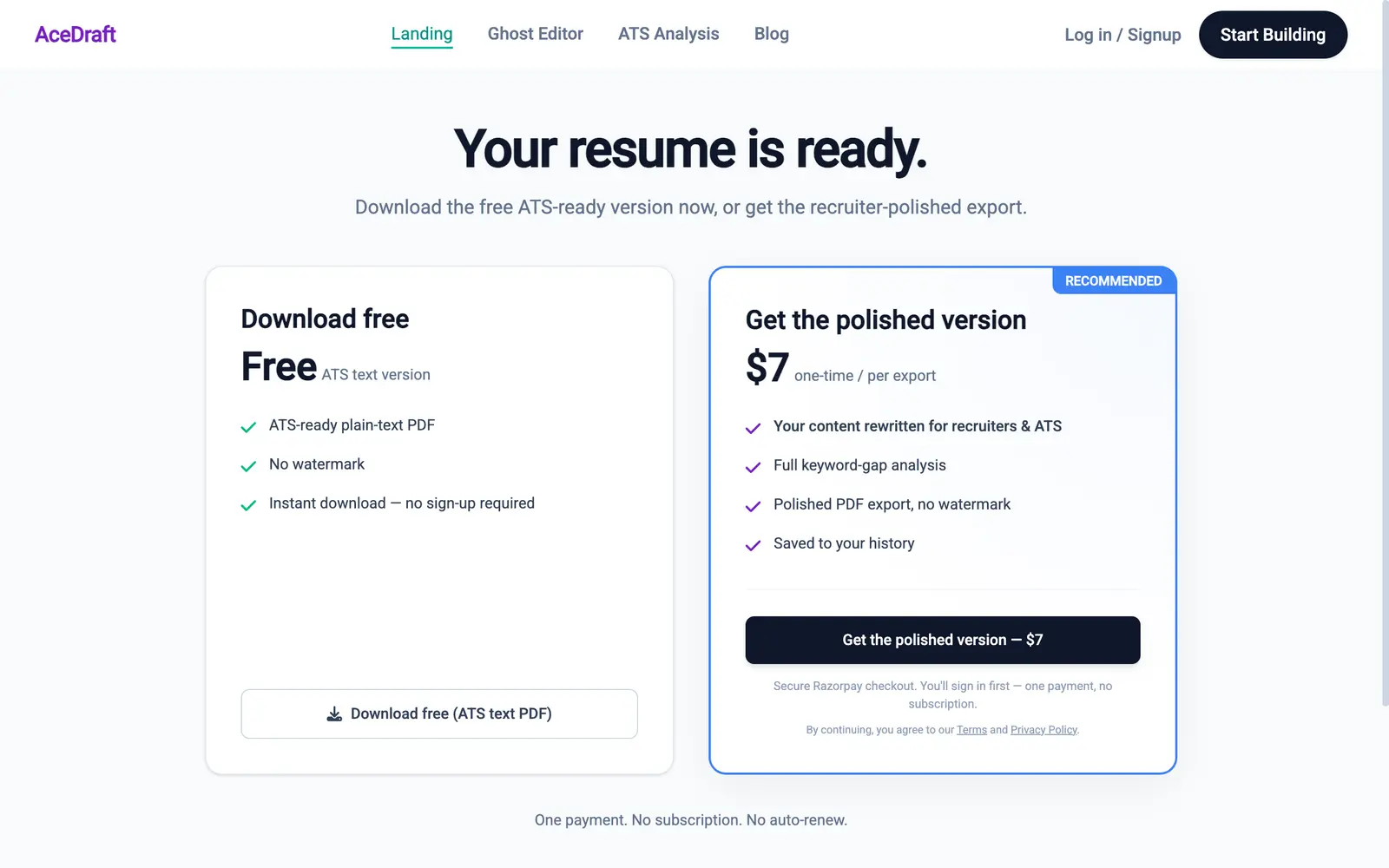 The export screen as a signed-out guest sees it, headed 'Your resume is ready.' above the line 'Download the free ATS-ready version now, or get the recruiter-polished export.' Two cards sit side by side. Left, 'Download free' priced 'Free' with the qualifier 'ATS text version', three green ticks reading 'ATS-ready plain-text PDF', 'No watermark' and 'Instant download — no sign-up required', and an outlined button 'Download free (ATS text PDF)'. Right, badged 'RECOMMENDED' and outlined in blue, 'Get the polished version' showing a one-time regional price beside the words 'one-time / per export', four purple ticks reading 'Your content rewritten for recruiters & ATS', 'Full keyword-gap analysis', 'Polished PDF export, no watermark' and 'Saved to your history', a black call-to-action button, and small print reading 'Secure Razorpay checkout. You'll sign in first — one payment, no subscription.' A line below both cards reads 'One payment. No subscription. No auto-renew.' The header still shows 'Log in / Signup'