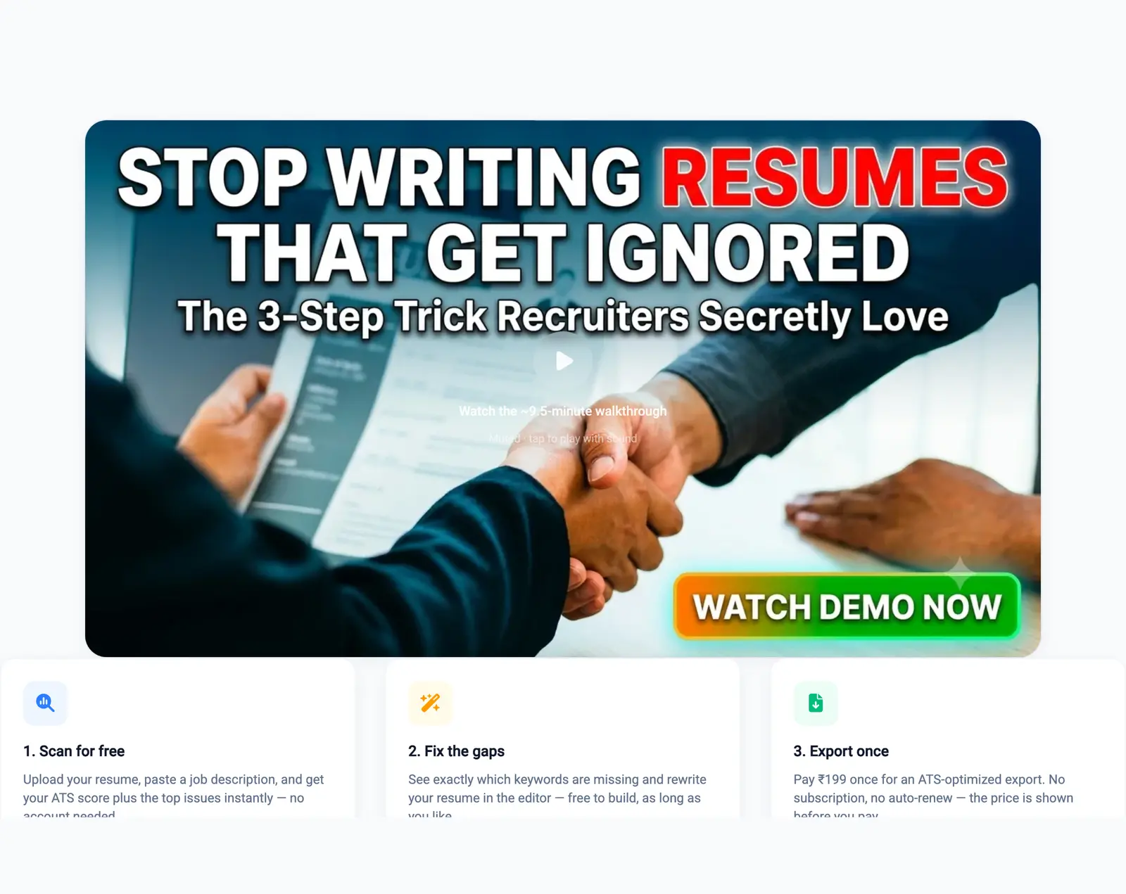 The 'How AceDraft Works' section: the unplayed walkthrough video poster above three numbered steps reading '1. Scan for free' (upload a resume, paste a job description, get the score and top issues with no account), '2. Fix the gaps' (see which keywords are missing and rewrite in the editor, free to build) and '3. Export once' (pay once for an ATS-optimized export, no subscription, price shown before you pay)
