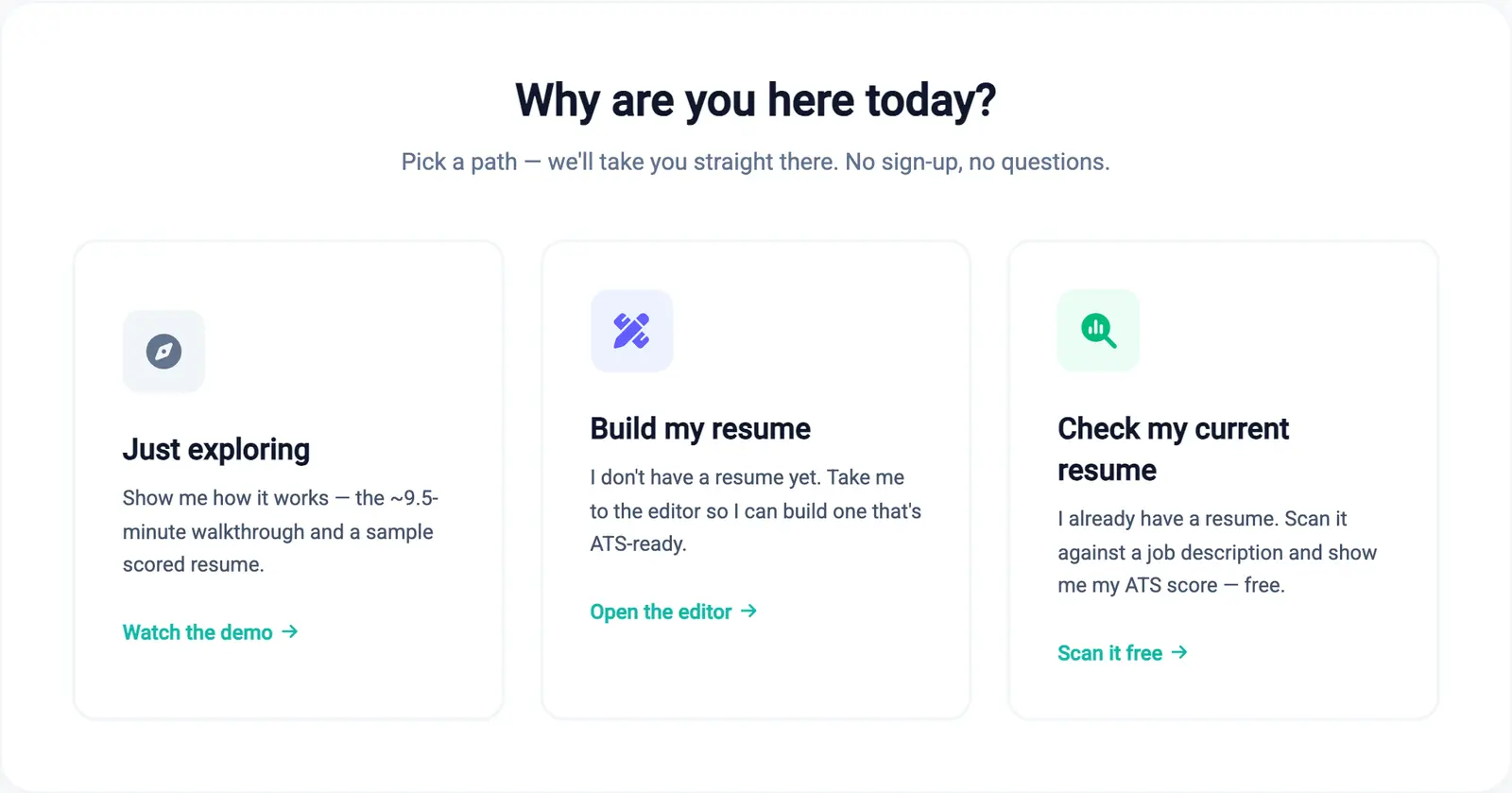 The 'Why are you here today?' section with the subhead about picking a path with no sign-up, and three cards: 'Just exploring' with a 'Watch the demo' link, 'Build my resume' with an 'Open the editor' link, and 'Check my current resume' with a 'Scan it free' link