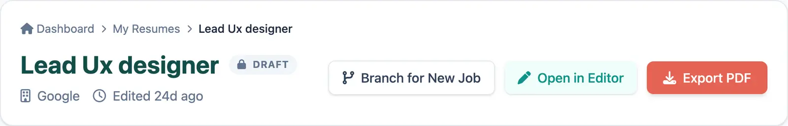 The header card of a saved resume's page: a breadcrumb reading Dashboard, My Resumes and the resume title, the title beside a grey Draft pill with a padlock, a company name with an Edited time, and three buttons: an outlined Branch for New Job, a mint Open in Editor and a solid red Export PDF.