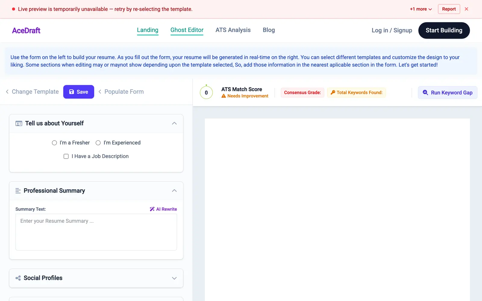 The guest editor immediately after clicking Use This Template, with nothing filled in. A blue instruction strip explains the form builds the resume and the preview renders on the right. A control row offers Change Template, a purple Save, Populate Form, and a scoring bar with a zero dial labelled 'ATS Match Score, Needs Improvement', empty 'Consensus Grade' and 'Total Keywords Found' chips and a 'Run Keyword Gap' button. Collapsible sections read 'Tell us about Yourself' with 'I'm a Fresher' and 'I'm Experienced' radios, 'Professional Summary', and a collapsed 'Social Profiles'.